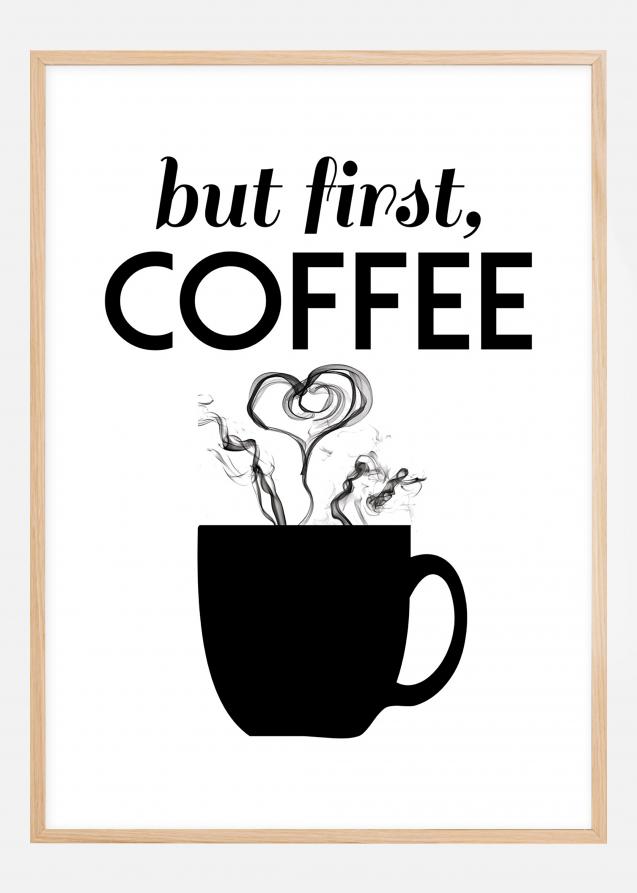But first coffee - Nero Poster