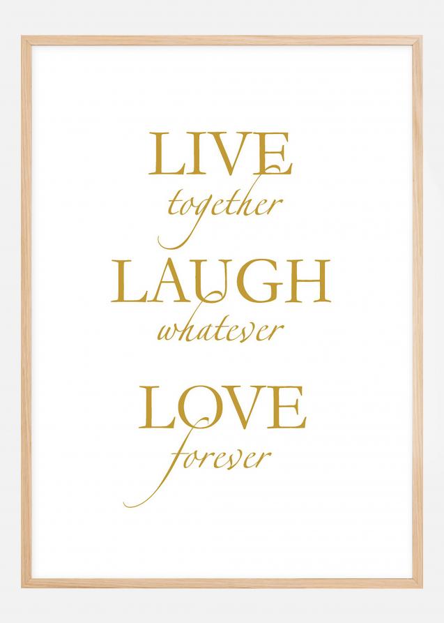 Live, laugh, love - Dorato Poster