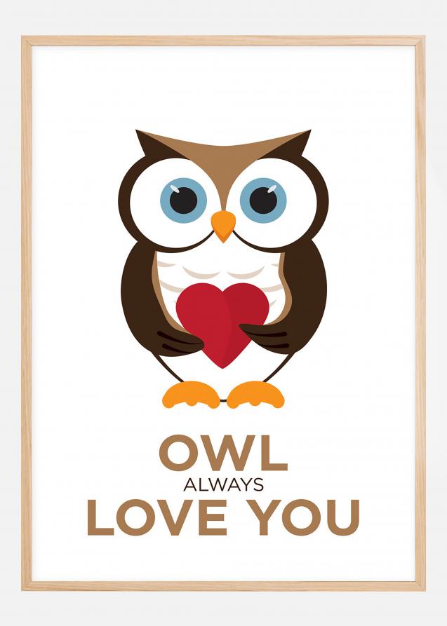 Owl Always Love you - Marrone-nero Poster