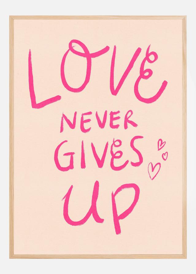 Love Never Gives Up Typography Pink Poster